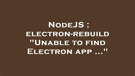 unable to find electron app|cannot find module electron from.